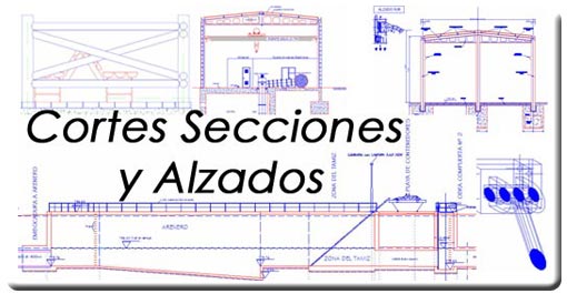 Cortes, Secciones y Alzados